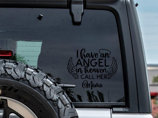 Custom I have an Angel in Heaven Named Decal - 5”-10”