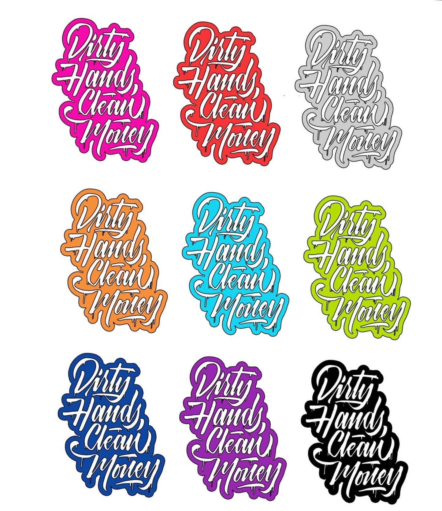 Dirty Hands Clean Money Decal -  any size & color! (Up to 8”)